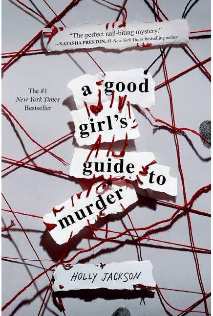 A Good Girl’s Guide to Murder, by Holly Jackson, 2019