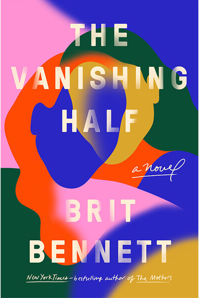 The Vanishing Half, by Brit Bennett, 2020